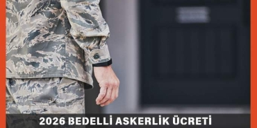 bedelli-askerlik-ucreti-2026-ne-kadar-yeni-bedelli-ucreti-UW2pB7Fw.jpg
